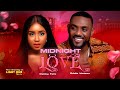 MID NIGHT LOVE Nigerian Movies 2023 Latest Full Movies