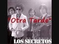 Los Secretos - Otra Tarde (versión original)