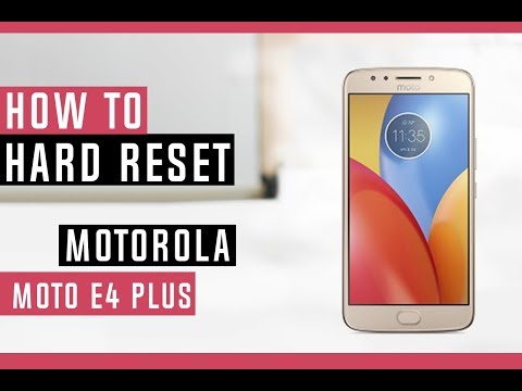 How To Hard Reset Motorola Moto E4 Plus