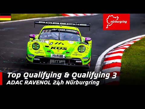 ADAC RAVENOL 24h Nürburgring | Top Qualifying & Qualifying 3 | Deutsch