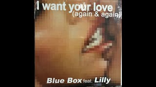 Blue Box Feat. Lilly – I Want Your Love (Raul Rincon Remix)