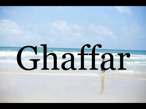 How To Pronounce Ghaffar🌈🌈🌈🌈🌈🌈Pronunciation Of Ghaffar