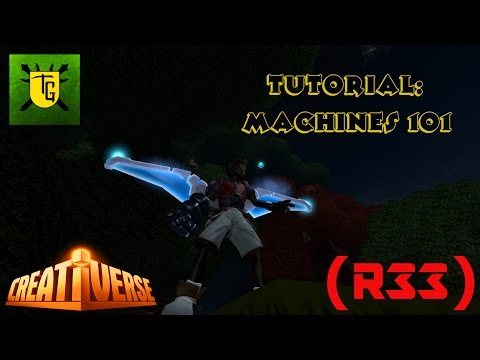 Creativerse Tutorial: Machines 101 (R33)