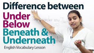 Difference between "under", "below", "beneath", and "underneath" - English Grammar Lesson