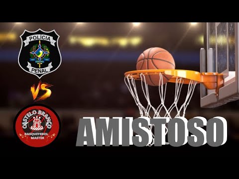AMISTOSO DE BASQUETE POLICIA PENAL X CASTELO BRANCO  EM  PORTO VELHO  RO