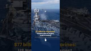 US Navy Unveils Massive $76.6 Billion Submarine Expansion | IGR | India Global Review