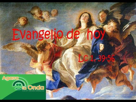 15 Agosto 2019-Asunción de la Virgen-Lc 1, 39-56-Nuestra Madre a la derecha de Dios.