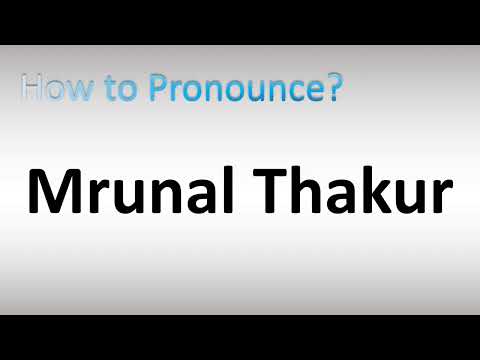 How to Pronounce Mrunal Thakur