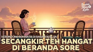 Download lagu Keroncong Romantis di Bawah Boelan | Secangkir Teh Hangat di Beranda Sore mp3 Download lagu Keroncong Romantis di Bawah Boelan | Secangkir Teh Hangat di Beranda Sore mp3
