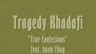 Tragedy Khadafi feat. Imam Thug - True Confessions