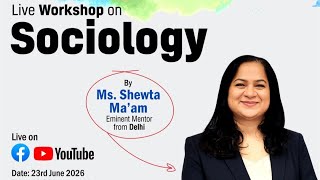 SOCIOLOGY OPTIONAL  WORKSHOP