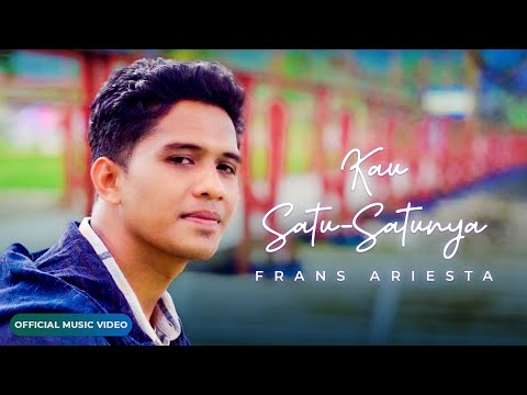 Frans Ariesta - Kau Satu Satunya (Official Music Video)
