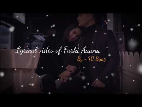 Farki AAUNA - VJ  (Official Lyrical video)