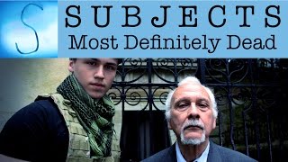 SUBJECTS - Season Two: Episode 1 - Most Definitely Dead
