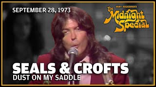 Dust On My Saddle - Seals \u0026 Crofts | The Midnight Special