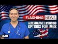 3 Major US Organizations Launch Alternative Licensing For IMGs