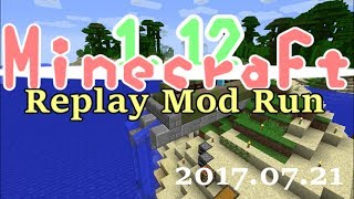 【ゆっくり実況】Minecraft Replay Mod Run 2017 07 21