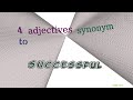 successful - 5 adjectives which are synonym to successful (sentence examples)