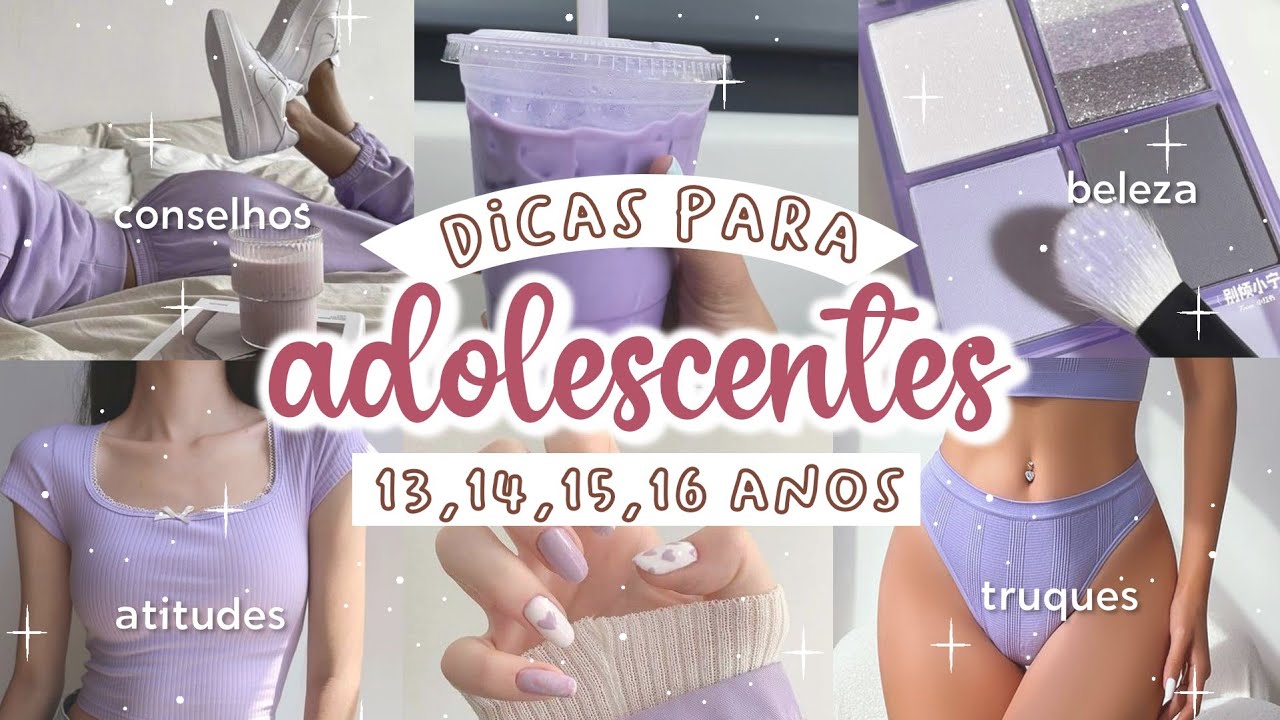 10 CONSELHOS QUE TODA ADOLESCENTE DEVE SABER! | DICAS de BELEZA, HIGIENE, COMPORTAMENTO etc 😍✨