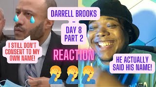 DARRELL BROOKS - TRIAL DAY 8 (PART 2)(REACTION)|TRAE4PAY