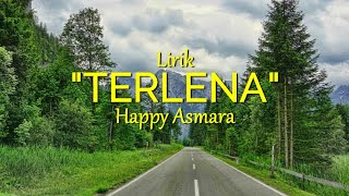 Download lagu Terlena - Happy Asmara Lirik Terlena ku terlena mp3