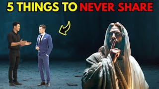 God Said ! Never Tell These 5 Things to Anyone