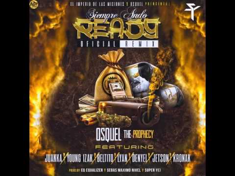 Juanka El Problematic Ft. Osquel, Lyan  Beltito - Siempre Ando Ready (Nueva version) (Zavi studio)
