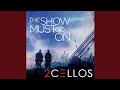 2CELLOS - The Show Must Go On