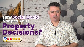 How Social Media Shapes Your Property Decisions: Don’t Let Social Proof Fool You!