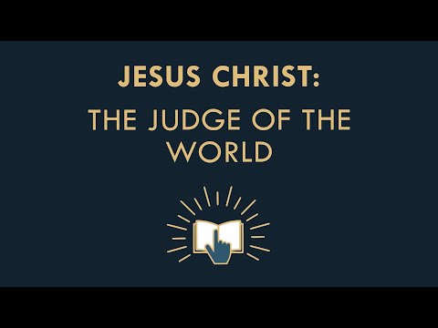 Jesus Christ...The judge of the world!