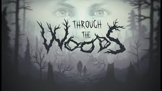 THROUGH THE WOODS by Antagonist - Full Playthrough (No Commentary) Norwegian w/ English Subs (2016)