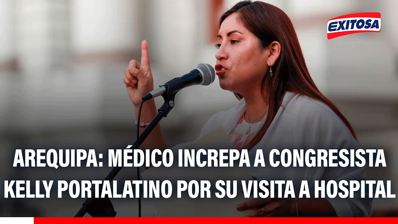 🔴🔵 Arequipa: Médico increpa a congresista Kelly Portalatino por su visita a Hospital Goyeneche