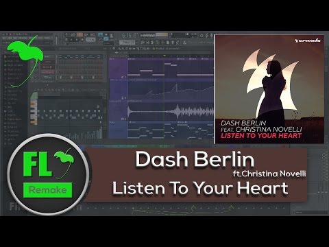 Dash Berlin ft.Christina Novelli - Listen To Your Heart (FL Studio Remake + FLP)