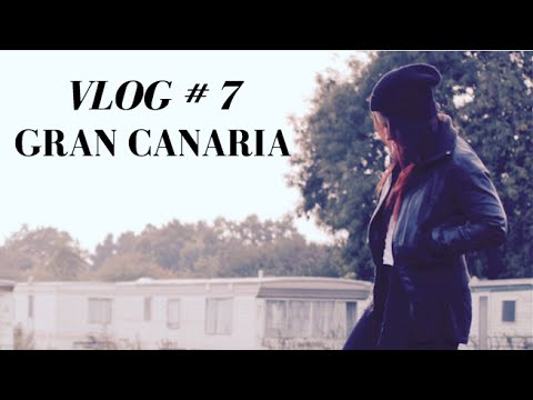 Vlog #7 Gran Canaria