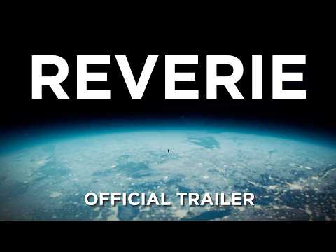 Reverie | Official Trailer