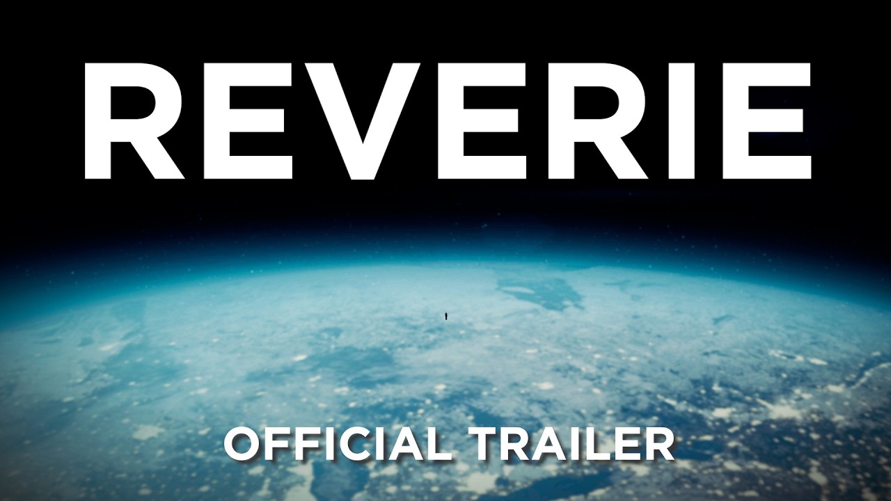 Miniature de la vidéo Reverie | Official Trailer du film Reverie