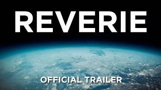 Reverie | Official Trailer