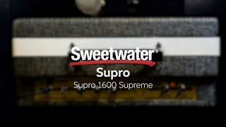 Video thumbnail for Supro 1600 Supreme Combo Amplifier Demo by Sweetwater