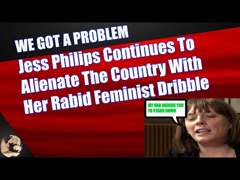 Jess Philips Continues To Alienate The Country With Her Rabid Feminist Dribble