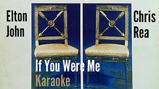 If You Were Me - Karaoke -  Chris Rea &amp; Elton John