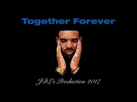 Drake - Together Forever (Drake Type Of Beat) Prod. JDL