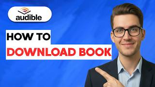 How to Download an Audible Book [2026 Full Guide]