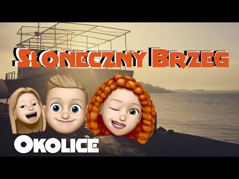 Słoneczny Brzeg  - atrakcje w okolicy/ Orient Explorer