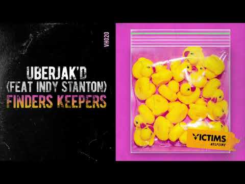 Uberjak'd ft. Indy Stanton - Finders Keepers [Victims Helpline]