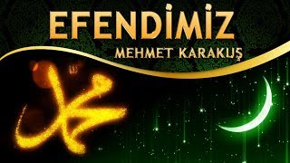 İlahi - Sensin Alemlere Rahmet / Mehmet Karakuş - Efendimiz