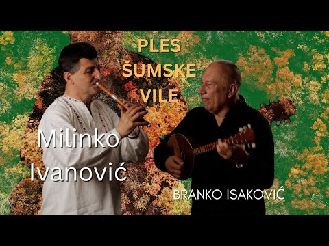 Branko Isaković & Milinko Ivanović - Ples šumske vile