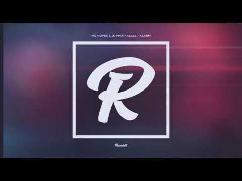 No Hopes & DJ Max Freeze -  Alarm [RB21]