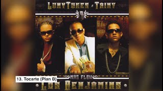 13. Tocarte (Plan B) | Luny Tunes &amp; Tainy - Los Benjamins