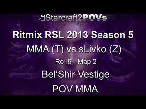 SC2 HotS - Ritmix RSL 5 - MMA vs sLivko - Ro16 - Map 2 - Bel'Shir Vestige - MMA