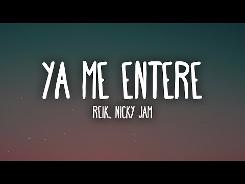 Reik, Nicky Jam - Ya Me Entere (Letra/Lyrics)